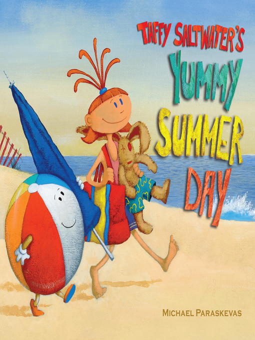 Title details for Taffy Saltwater's Yummy Summer Day by Michael Paraskevas - Available